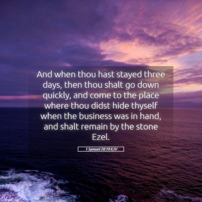 Picture 05 - 1 Samuel 20:19 KJV - And when thou hast stayed three days, then thou - Bible Verse Picture
