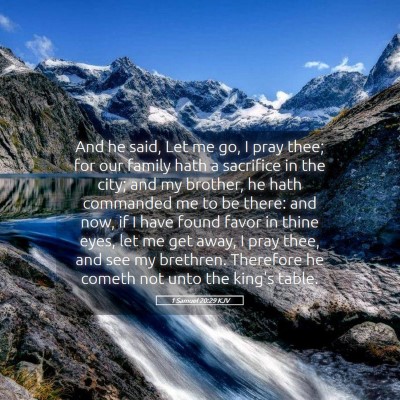 Picture 05 - 1 Samuel 20:29 KJV - And he said, Let me go, I pray thee; for our - Bible Verse Picture