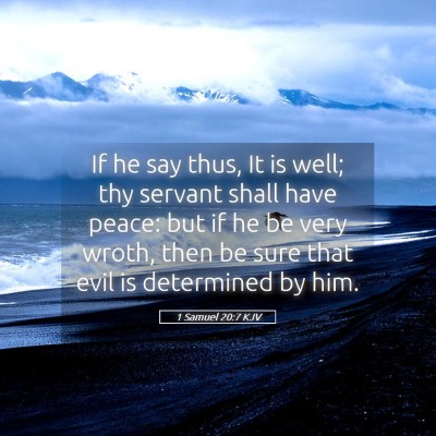 Picture 05 - 1 Samuel 20:7 KJV - If he say thus, It is well; thy servant shall - Bible Verse Picture