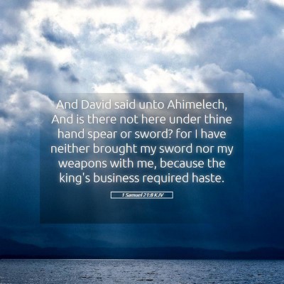 Picture 05 - 1 Samuel 21:8 KJV - And David said unto Ahimelech, And is there not - Bible Verse Picture