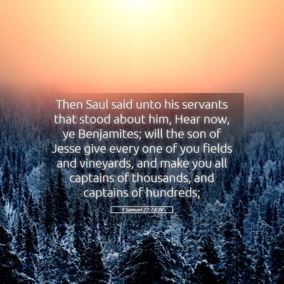 Picture 05 - 1 Samuel 22:7 KJV - Then Saul said unto his servants that stood about - Bible Verse Picture