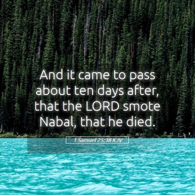 Picture 05 - 1 Samuel 25:38 KJV - And it came to pass about ten days after, that - Bible Verse Picture