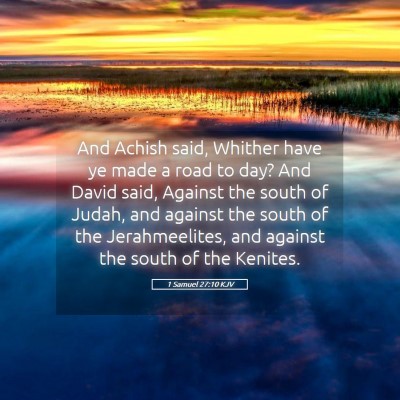 Picture 05 - 1 Samuel 27:10 KJV - And Achish said, Whither have ye made a road to - Bible Verse Picture