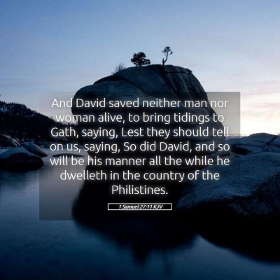 Picture 05 - 1 Samuel 27:11 KJV - And David saved neither man nor woman alive, to - Bible Verse Picture