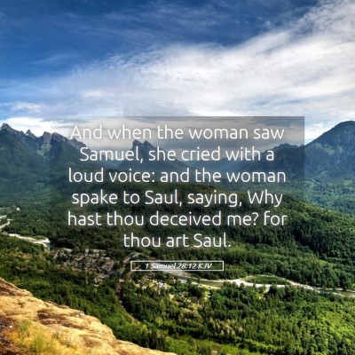 Picture 05 - 1 Samuel 28:12 KJV - And when the woman saw Samuel, she cried with a - Bible Verse Picture
