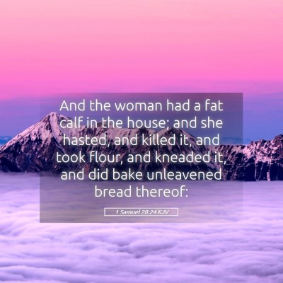 Picture 05 - 1 Samuel 28:24 KJV - And the woman had a fat calf in the house; and - Bible Verse Picture