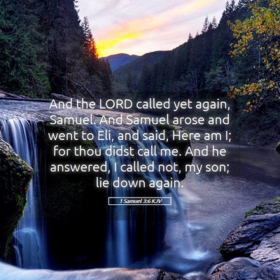 Picture 05 - 1 Samuel 3:6 KJV - And the LORD called yet again, Samuel. And Samuel - Bible Verse Picture