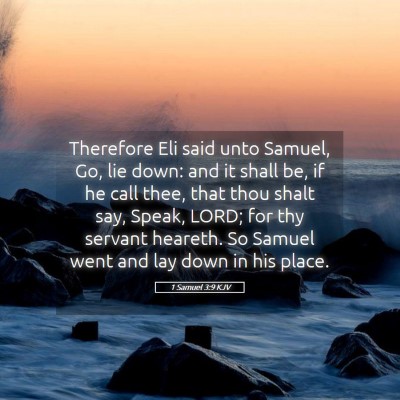 Picture 05 - 1 Samuel 3:9 KJV - Therefore Eli said unto Samuel, Go, lie down: and - Bible Verse Picture