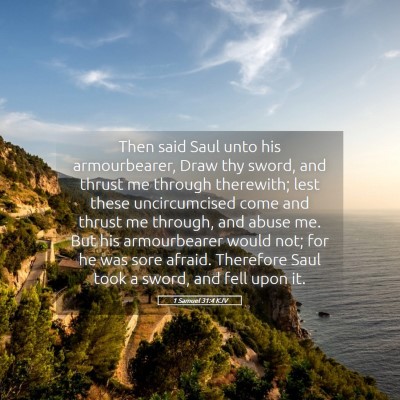 Picture 05 - 1 Samuel 31:4 KJV - Then said Saul unto his armourbearer, Draw thy - Bible Verse Picture