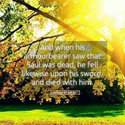 Picture 05 - 1 Samuel 31:5 KJV - And when his armourbearer saw that Saul was dead, - Bible Verse Picture