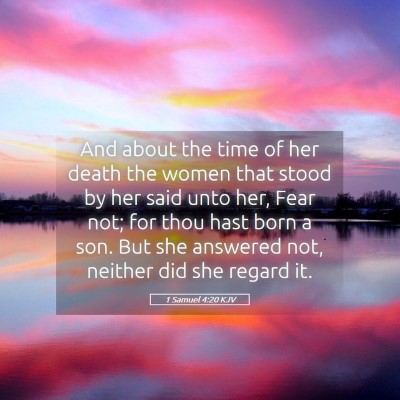 Picture 05 - 1 Samuel 4:20 KJV - And about the time of her death the women that - Bible Verse Picture