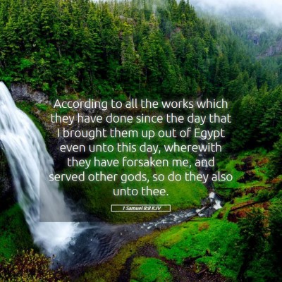Picture 05 - 1 Samuel 8:8 KJV - According to all the works which they have done - Bible Verse Picture