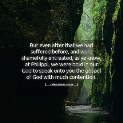 Picture 05 - 1 Thessalonians 2:2 KJV - But even after that we had suffered before, and - Bible Verse Picture