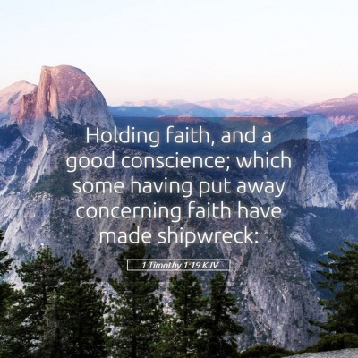 Picture 05 - 1 Timothy 1:19 KJV - Holding faith, and a good conscience; which some - Bible Verse Picture