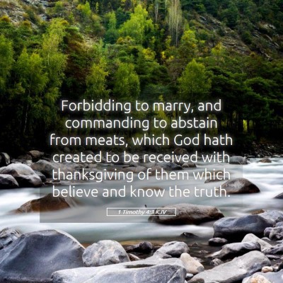 Picture 05 - 1 Timothy 4:3 KJV - Forbidding to marry, and commanding to abstain - Bible Verse Picture