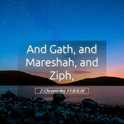Picture 05 - 2 Chronicles 11:8 KJV - And Gath, and Mareshah, and - Bible Verse Picture