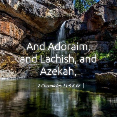 Picture 05 - 2 Chronicles 11:9 KJV - And Adoraim, and Lachish, and - Bible Verse Picture