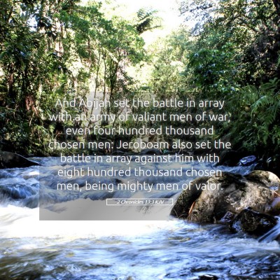 Picture 05 - 2 Chronicles 13:3 KJV - And Abijah set the battle in array with an army - Bible Verse Picture