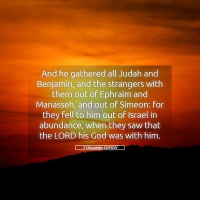 Picture 05 - 2 Chronicles 15:9 KJV - And he gathered all Judah and Benjamin, and the - Bible Verse Picture