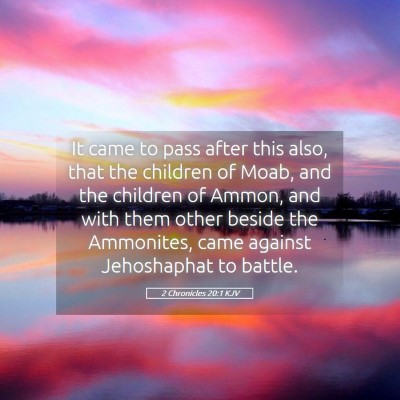 Picture 05 - 2 Chronicles 20:1 KJV - It came to pass after this also, that the - Bible Verse Picture