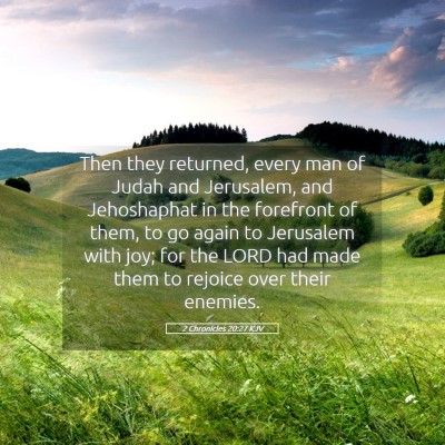 Picture 05 - 2 Chronicles 20:27 KJV - Then they returned, every man of Judah and - Bible Verse Picture