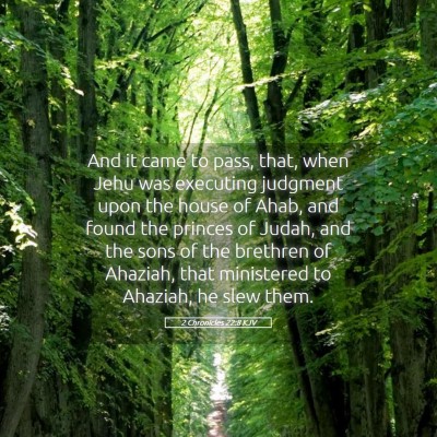 Picture 05 - 2 Chronicles 22:8 KJV - And it came to pass, that, when Jehu was - Bible Verse Picture
