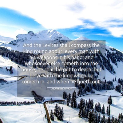 Picture 05 - 2 Chronicles 23:7 KJV - And the Levites shall compass the king round - Bible Verse Picture