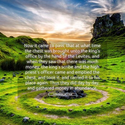 Picture 05 - 2 Chronicles 24:11 KJV - Now it came to pass, that at what time the chest - Bible Verse Picture