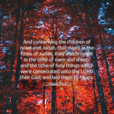 Picture 05 - 2 Chronicles 31:6 KJV - And concerning the children of Israel and Judah, - Bible Verse Picture