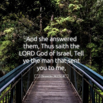 Picture 05 - 2 Chronicles 34:23 KJV - And she answered them, Thus saith the LORD God of - Bible Verse Picture