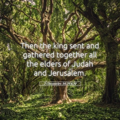 Picture 05 - 2 Chronicles 34:29 KJV - Then the king sent and gathered together all the - Bible Verse Picture