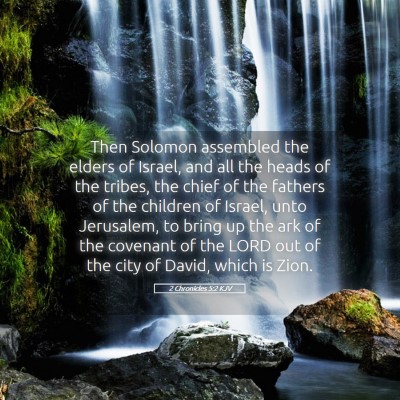 Picture 05 - 2 Chronicles 5:2 KJV - Then Solomon assembled the elders of Israel, and - Bible Verse Picture
