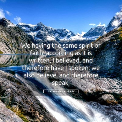 Picture 05 - 2 Corinthians 4:13 KJV - We having the same spirit of faith, according as - Bible Verse Picture