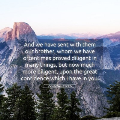 Picture 05 - 2 Corinthians 8:22 KJV - And we have sent with them our brother, whom we - Bible Verse Picture