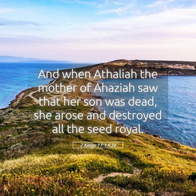 Picture 05 - 2 Kings 11:1 KJV - And when Athaliah the mother of Ahaziah saw that - Bible Verse Picture