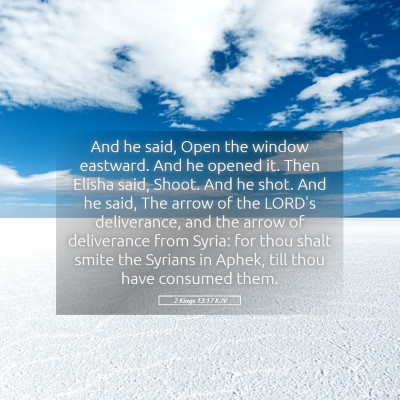 Picture 05 - 2 Kings 13:17 KJV - And he said, Open the window eastward. And he - Bible Verse Picture