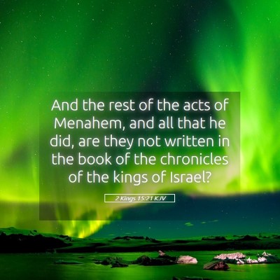 Picture 05 - 2 Kings 15:21 KJV - And the rest of the acts of Menahem, and all that - Bible Verse Picture