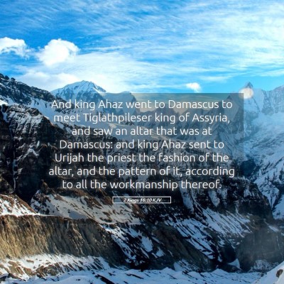 Picture 05 - 2 Kings 16:10 KJV - And king Ahaz went to Damascus to meet - Bible Verse Picture