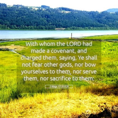 Picture 05 - 2 Kings 17:35 KJV - With whom the LORD had made a covenant, and - Bible Verse Picture