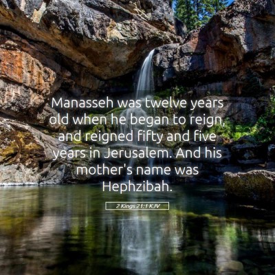 Picture 05 - 2 Kings 21:1 KJV - Manasseh was twelve years old when he began to - Bible Verse Picture