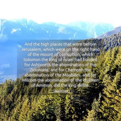 Picture 05 - 2 Kings 23:13 KJV - And the high places that were before Jerusalem, - Bible Verse Picture