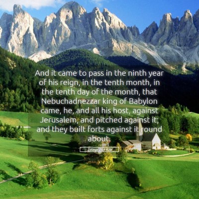 Picture 05 - 2 Kings 25:1 KJV - And it came to pass in the ninth year of his - Bible Verse Picture