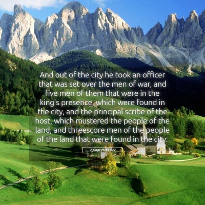 Picture 05 - 2 Kings 25:19 KJV - And out of the city he took an officer that was - Bible Verse Picture
