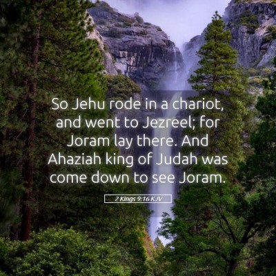 Picture 05 - 2 Kings 9:16 KJV - So Jehu rode in a chariot, and went to Jezreel; - Bible Verse Picture