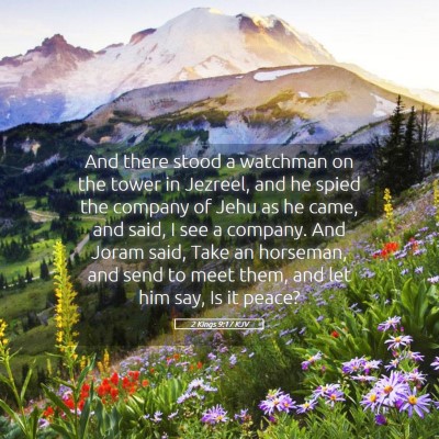 Picture 05 - 2 Kings 9:17 KJV - And there stood a watchman on the tower in - Bible Verse Picture