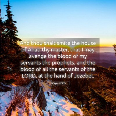 Picture 05 - 2 Kings 9:7 KJV - And thou shalt smite the house of Ahab thy - Bible Verse Picture