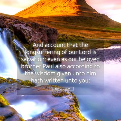 Picture 05 - 2 Peter 3:15 KJV - And account that the longsuffering of our Lord is - Bible Verse Picture