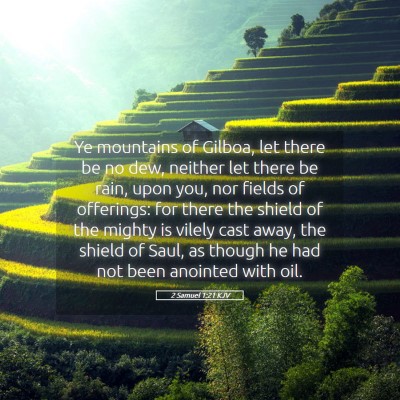 Picture 05 - 2 Samuel 1:21 KJV - Ye mountains of Gilboa, let there be no dew, - Bible Verse Picture