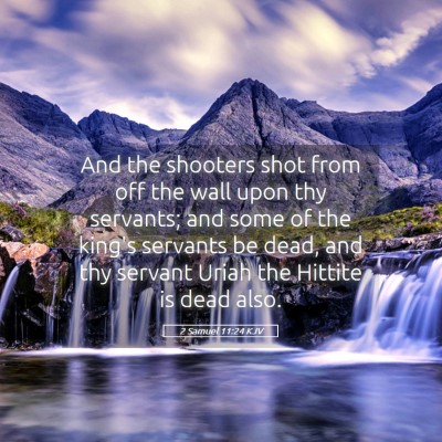 Picture 05 - 2 Samuel 11:24 KJV - And the shooters shot from off the wall upon thy - Bible Verse Picture