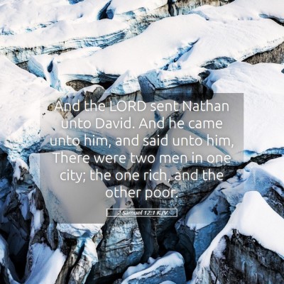 Picture 05 - 2 Samuel 12:1 KJV - And the LORD sent Nathan unto David. And he came - Bible Verse Picture